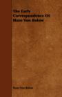 The Early Correspondence Of Hans Von Bulow - Book