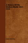 A History Of The Modern World 1815-1910 - Book