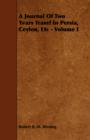 A Journal Of Two Years Travel In Persia, Ceylon, Etc - Volume I - Book