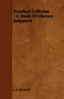 Practical Criticism : A Study of Literary Judgment - Book