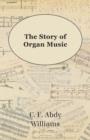 The Story Of Organ Music - Book