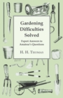 Gardening Difficulties Solved - Expert Answers To Amateurs' Questions - Book