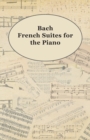 Bach French Suites For The Piano - Book