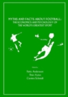 Myths and Facts About Football : The Economics and Psychology of the World's Greatest Sport - Book
