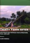 Thirty Years After : New Essays on Vietnam War Literature, Film and Art - Book