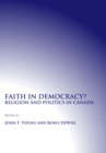 None Faith in Democracy? Religion and Politics in Canada - eBook