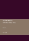 None Sights Unseen : Unfinished British Films - eBook