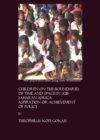 None Children on the Boundaries of Time and Space in Sub-Saharan Africa : Aspiration or Achievement of Policy - eBook