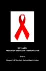 None HIV / AIDS : Prevention and Health Communication - eBook