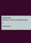 None Sexing Code : Subversion, Theory and Representation - eBook