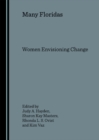 None Many Floridas : Women Envisioning Change - eBook