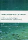 Cognitive Approaches to English : Fundamental, Methodological, Interdisciplinary and Applied Aspects - Book