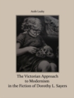 The Victorian Approach to Modernism in the Fiction of Dorothy L. Sayers - eBook