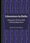 None Literature in Exile : Emigrants' Fiction 20th Century Experience - eBook