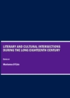 None Literary and Cultural Intersections during the Long Eighteenth Century - eBook