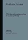 None Broadening Horizons : Multidisciplinary Approaches to Landscape Study - eBook