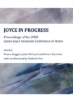 None Joyce in Progress : Proceedings of the 2008 James Joyce Graduate Conference in Rome - eBook