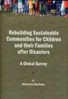 Rebuilding Sustainable Communities for Children and their Families after Disasters : A Global Survey - Book