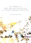 The Effects of Task Type and Instructions on Second Language Acquisition - eBook