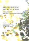 None Wesleyan Theology and Social Science : The Dance of Practical Divinity and Discovery - eBook