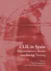 CLIL in Spain : Implementation, Results and Teacher Training - Book