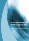 None Public Communication in the European Union : History, Perspectives and Challenges - eBook