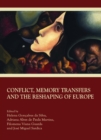 None Conflict, Memory Transfers and the Reshaping of Europe - eBook
