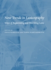 None New Trends in Lexicography : Ways of Registrating and Describing Lexis - eBook