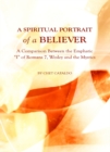 A Spiritual Portrait of a Believer : A Comparison Between the Emphatic "I" of Romans 7, Wesley and the Mystics - eBook
