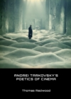 None Andrei Tarkovsky's Poetics of Cinema - eBook