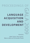Language Acquisition and Development : Proceedings of GALA 2009 - Book