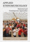 None Applied Ethnomusicology : Historical and Contemporary Approaches - eBook