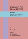 None Looking at the Broad Picture : Smarter Software Development for Irish Companies - eBook