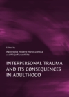 None Interpersonal Trauma and its Consequences in Adulthood - eBook