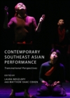 Contemporary Southeast Asian Performance : Transnational Perspectives - Book