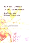 Adventuring in Dictionaries : New Studies in the History of Lexicography - Book