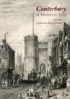 None Canterbury : A Medieval City - eBook