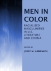 None Men in Color : Racialized Masculinities in U.S. Literature and Cinema - eBook