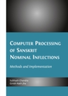 None Computer Processing of Sanskrit Nominal Inflections : Methods and Implementation - eBook
