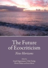 The Future of Ecocriticism : New Horizons - Book