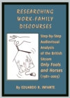 None Researching Work-Family Discourses : Step-by-Step Audiovisual Analysis of the British Sitcom Only Fools and Horses (1981-2003) - eBook