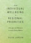 None From Individual Wellbeing to Regional Priorities : Concepts and Measures to Assist Policy Makers - eBook