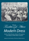 None From Traditional Attire to Modern Dress : Modes of Identification, Modes of Recognition in the Balkans (XVIth-XXth Centuries) - eBook