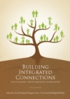 None Building Integrated Connections for Children, their Families and Communities - eBook