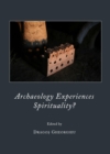 None Archaeology Experiences Spirituality? - eBook