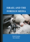None Israel and the Foreign Media - eBook
