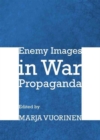 Enemy Images in War Propaganda - Book