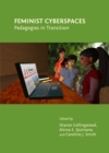 None Feminist Cyberspaces : Pedagogies in Transition - eBook