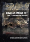 None How Far Can We Go? Pain, Excess and the Obscene - eBook