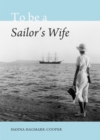 None To be a Sailor's Wife - eBook
